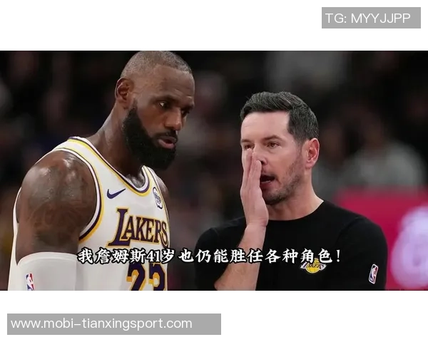 雷迪克称41岁老詹无需频繁训练强调合理安排训练时间的重要性